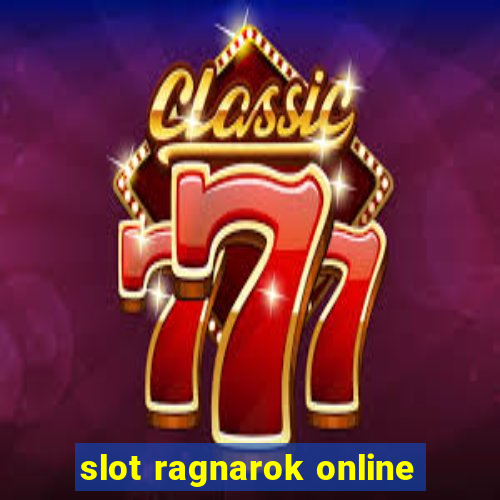 slot ragnarok online