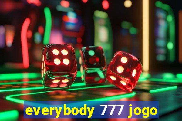 everybody 777 jogo