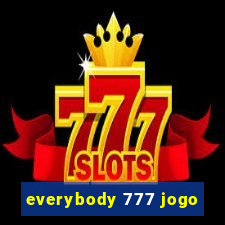 everybody 777 jogo