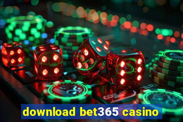 download bet365 casino