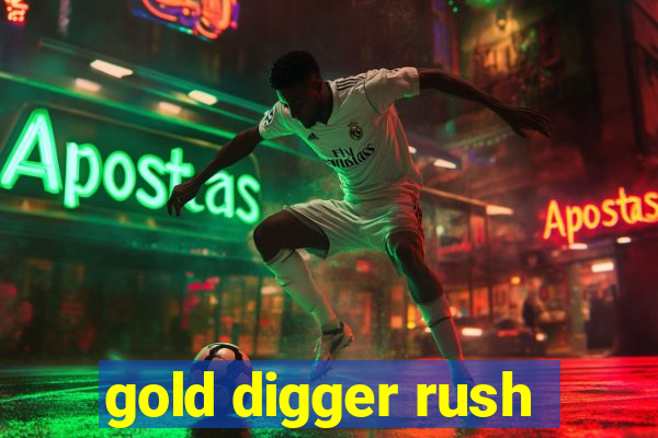 gold digger rush