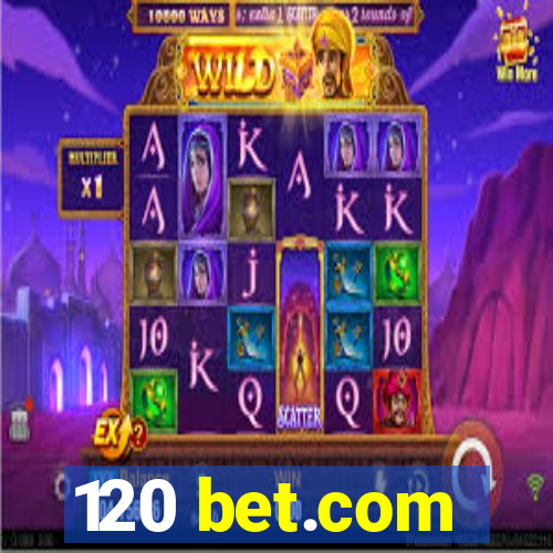 120 bet.com