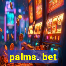 palms. bet