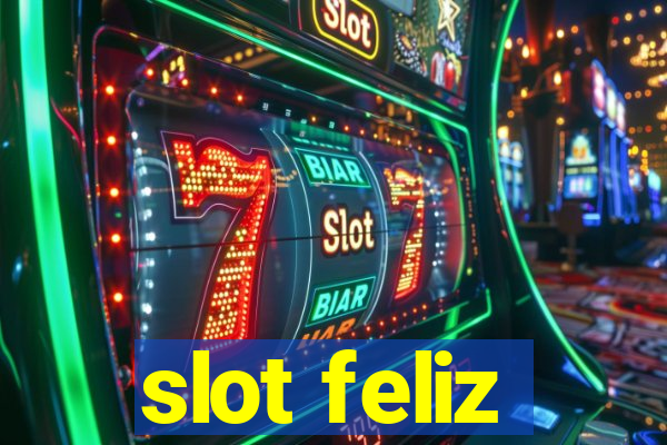 slot feliz