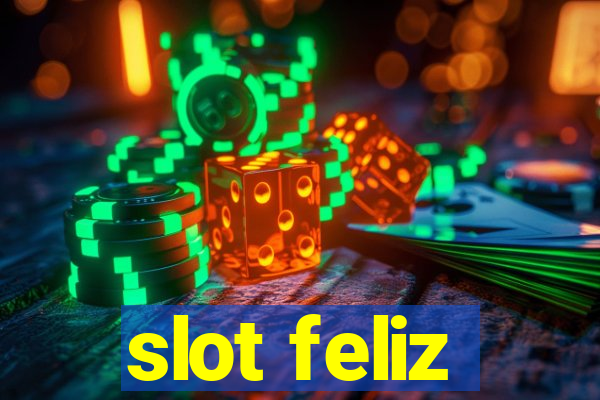 slot feliz