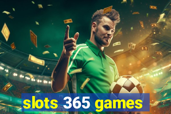 slots 365 games