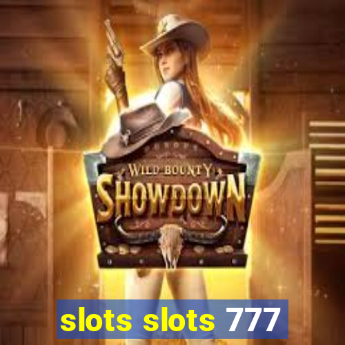 slots slots 777