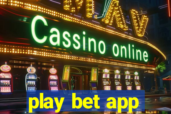 play bet app