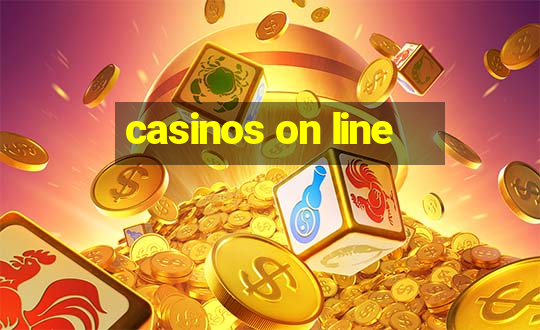 casinos on line