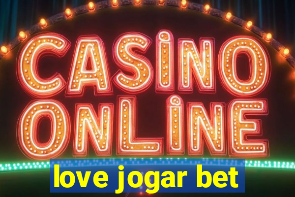 love jogar bet