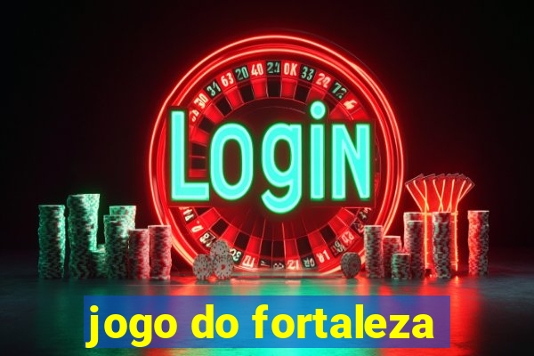 jogo do fortaleza