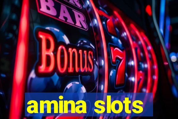 amina slots