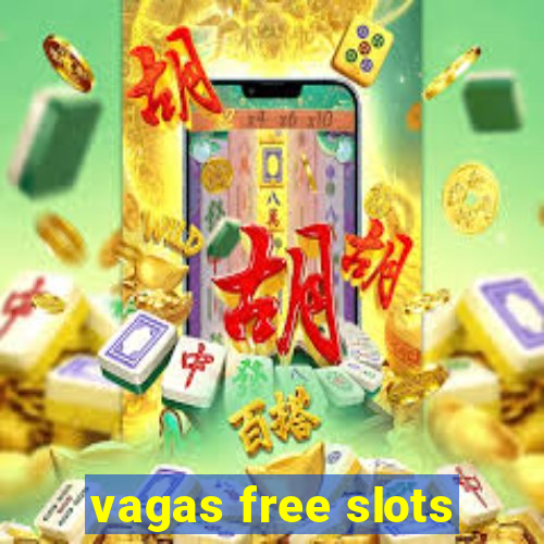 vagas free slots