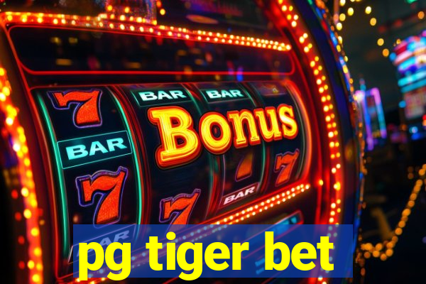 pg tiger bet