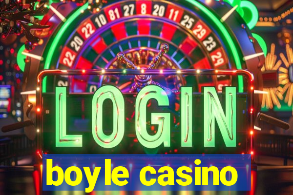 boyle casino