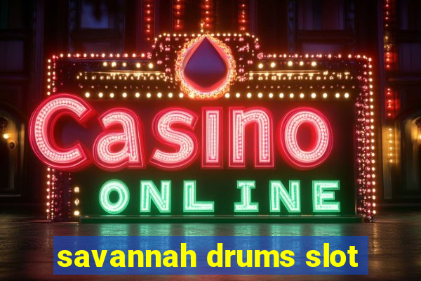 savannah drums slot