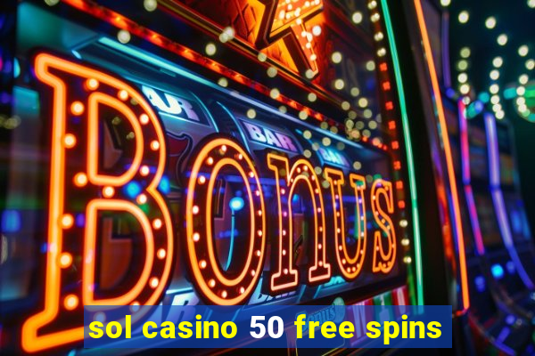 sol casino 50 free spins