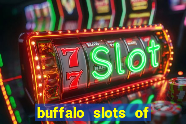 buffalo slots of cash casino