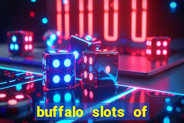 buffalo slots of cash casino