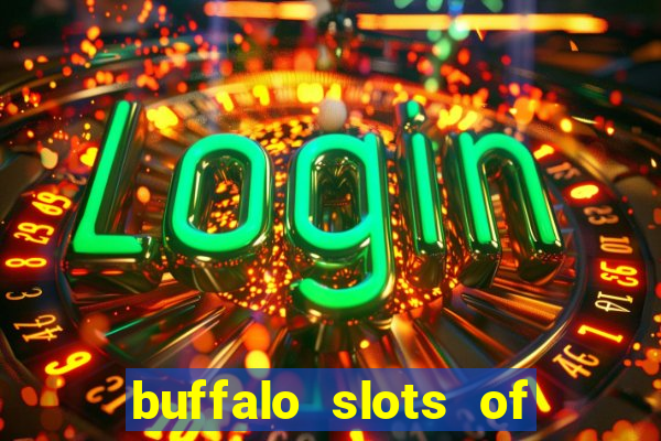 buffalo slots of cash casino