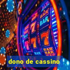 dono de cassino