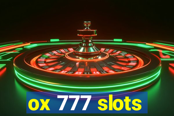 ox 777 slots