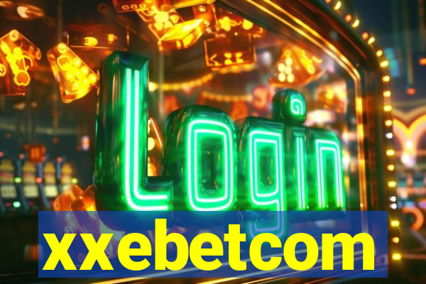 xxebetcom