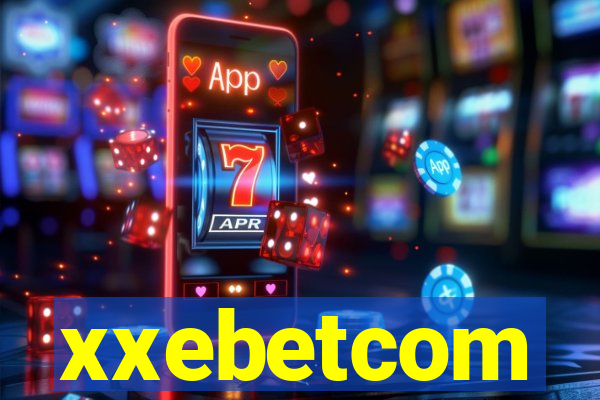 xxebetcom