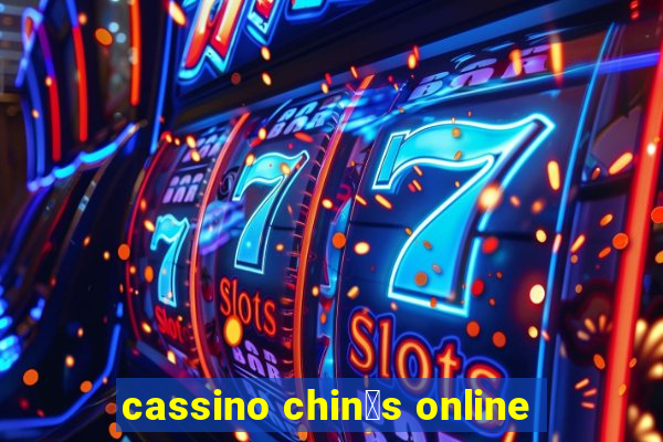 cassino chin锚s online