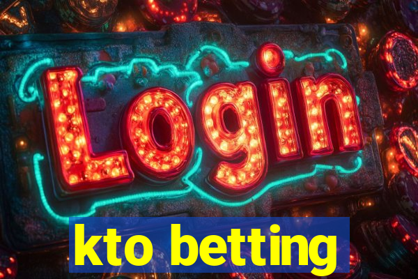 kto betting