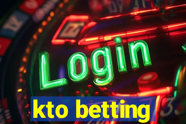 kto betting