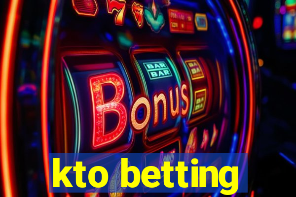 kto betting