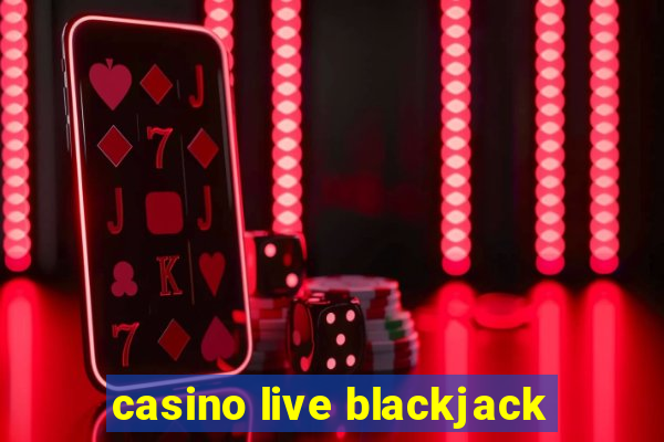 casino live blackjack