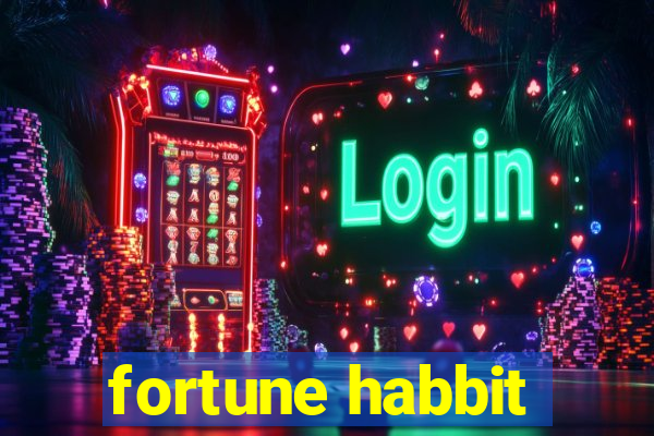 fortune habbit