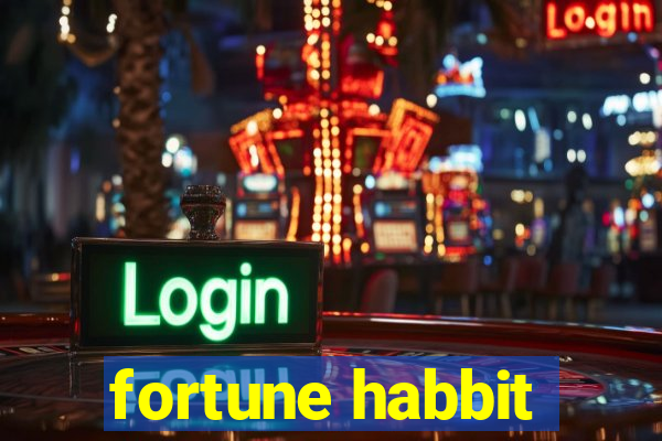 fortune habbit