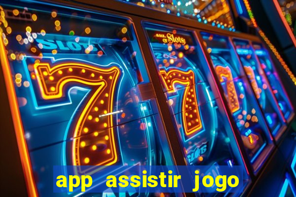 app assistir jogo ao vivo