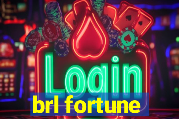 brl fortune