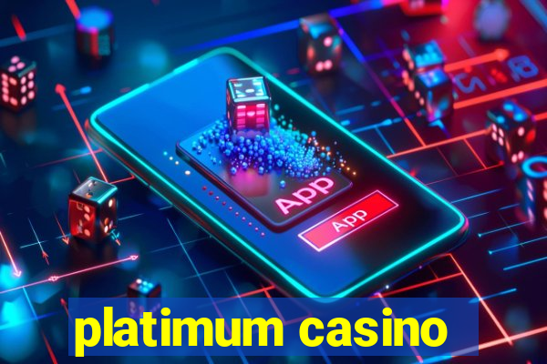 platimum casino