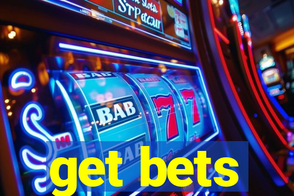 get bets