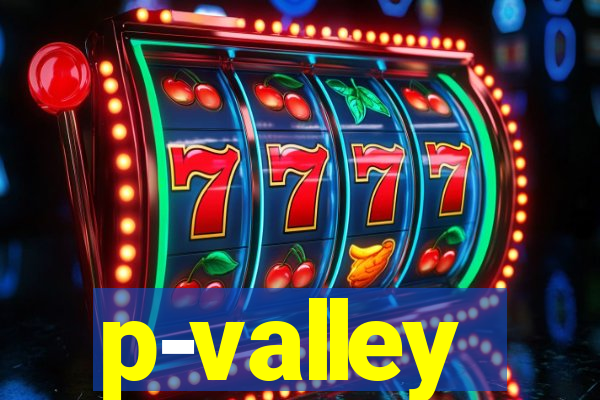 p-valley