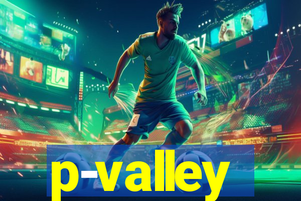 p-valley