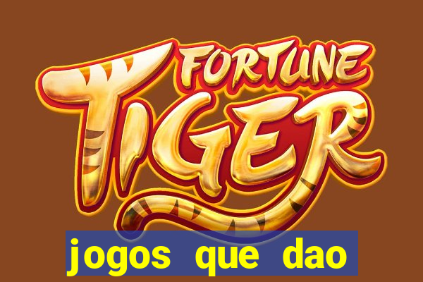 jogos que dao bonus e pode sacar