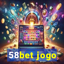 58bet jogo