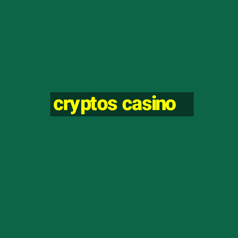 cryptos casino