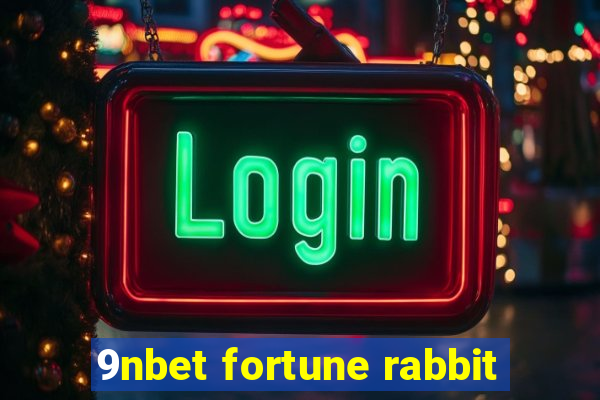 9nbet fortune rabbit