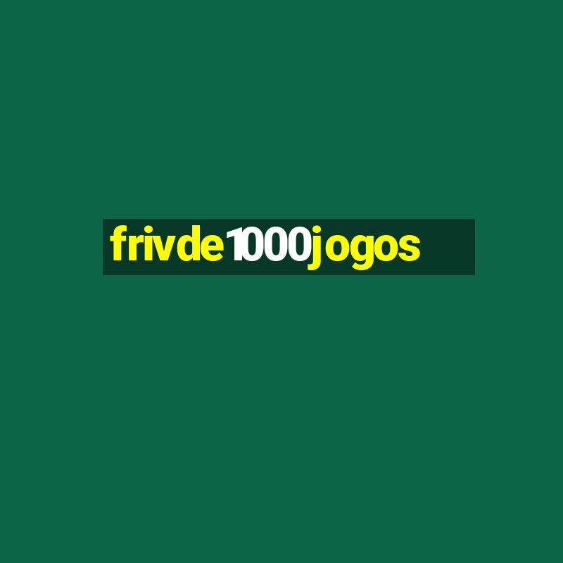 frivde1000jogos