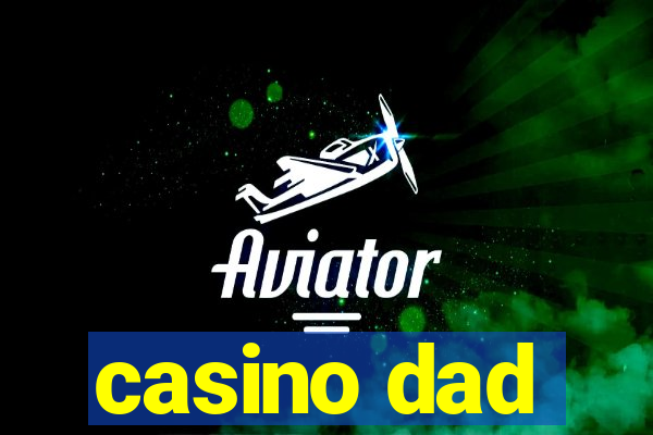 casino dad