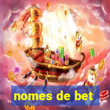 nomes de bet