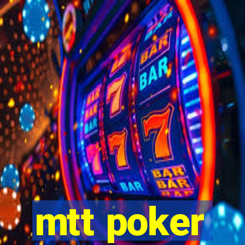 mtt poker