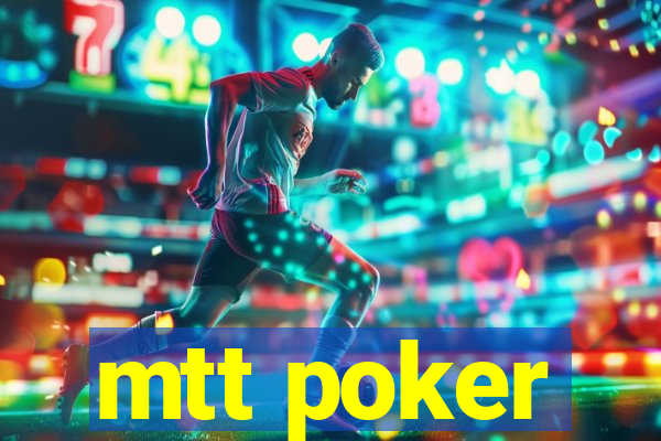 mtt poker